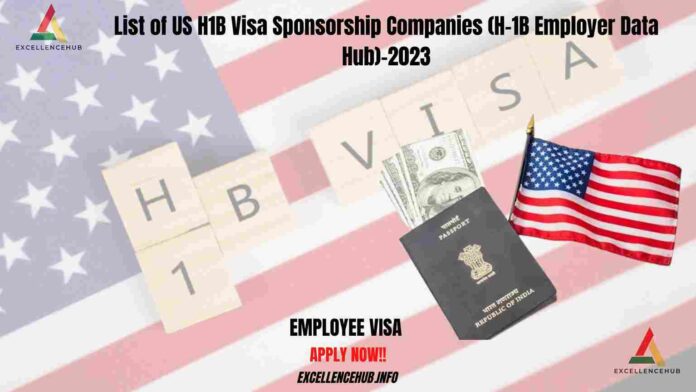 List Of US H1B Visa Sponsorship Companies (H-1B Employer Data Hub)-2023