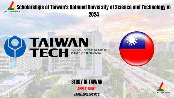 Scholarships At Taiwan’s National University Of Science And Technology In 2024
