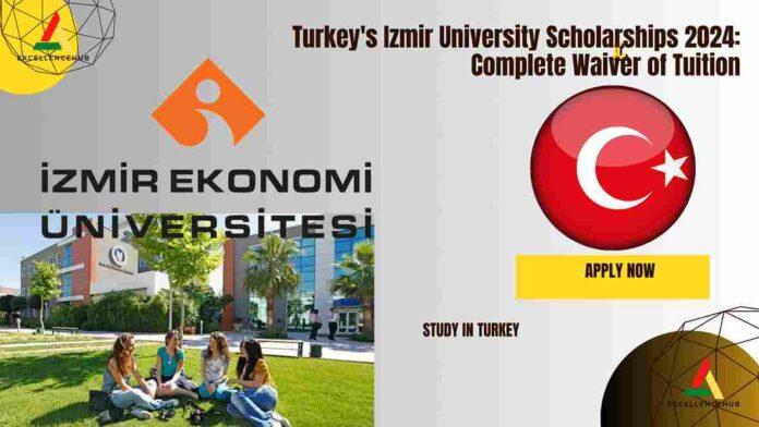 Turkey's Izmir University Scholarships 2024: Complete Waiver of Tuition