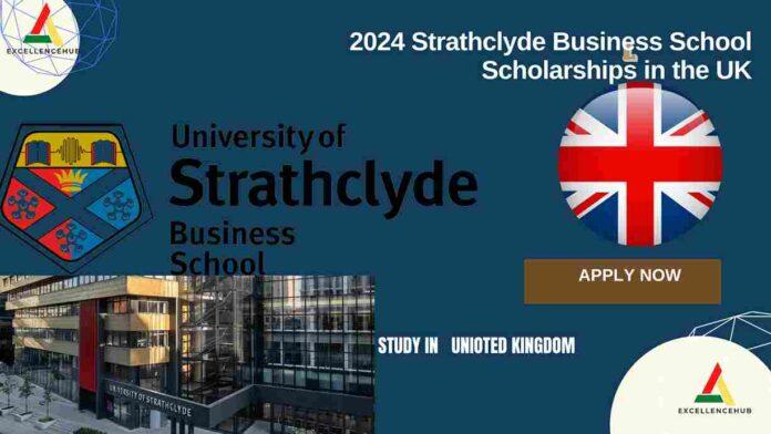 2024 Strathclyde Business School Scholarships in the UK