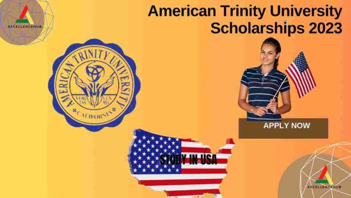 American Trinity University Scholarships 2023