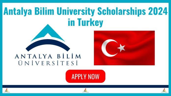 Antalya Bilim University Scholarships 2024 in Turkey