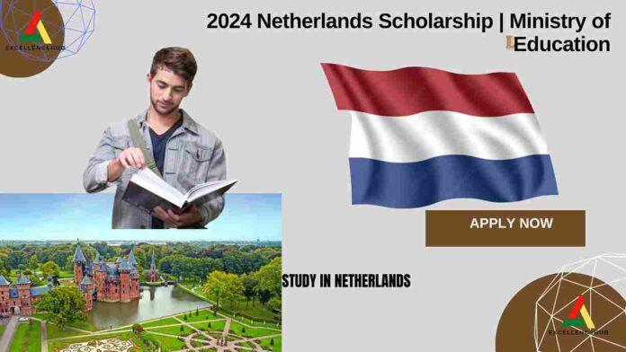 2024 Netherlands Scholarship | Ministry of Education
