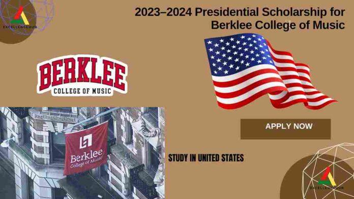 2023–2024 Presidential Scholarship for Berklee College of Music
