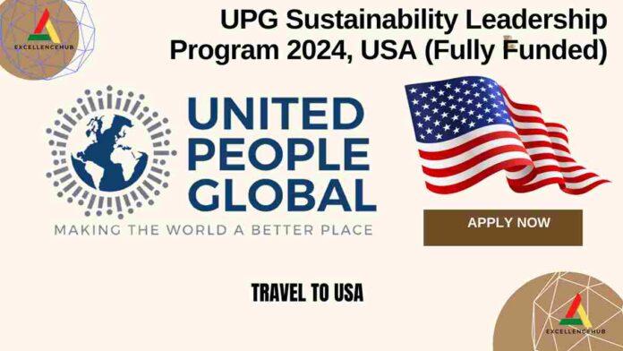 UPG Sustainability Leadership Program 2024, USA (Fully Funded)