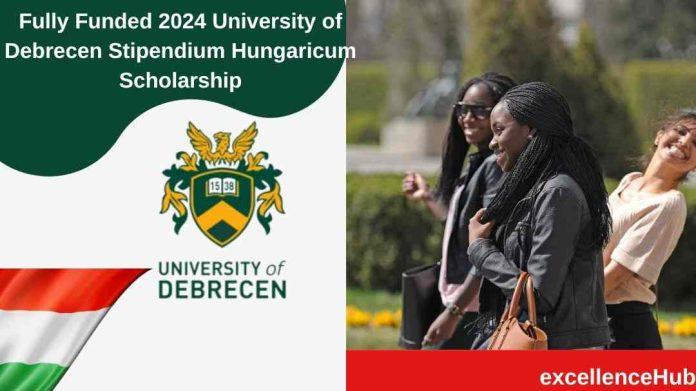 Fully Funded 2024 University of Debrecen Stipendium Hungaricum Scholarship