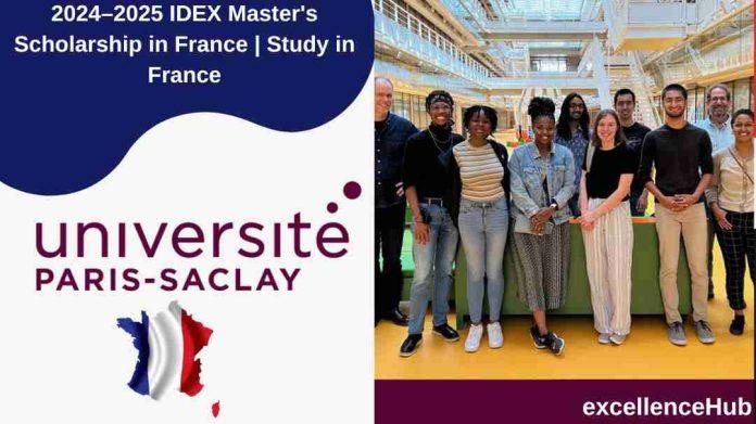2024–2025 IDEX Master's Scholarship in France | Study in France