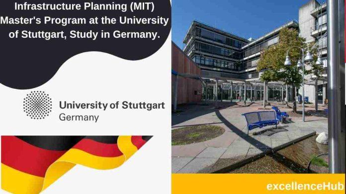 Infrastructure Planning (MIT) Master's Program at the University of Stuttgart, Study in Germany.