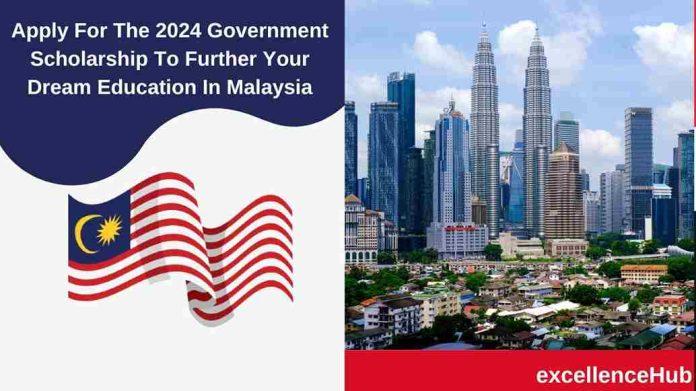 Apply For The 2024 Government Scholarship To Further Your Dream Education In Malaysia