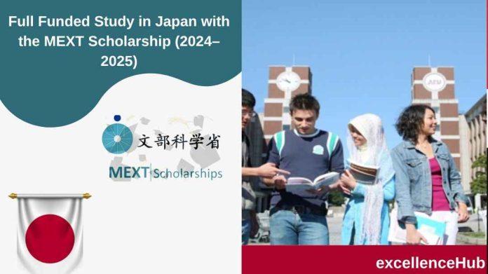 Full Funded Study in Japan with the MEXT Scholarship (2024–2025)