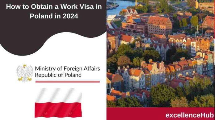 How to Obtain a Work Visa in Poland in 2024