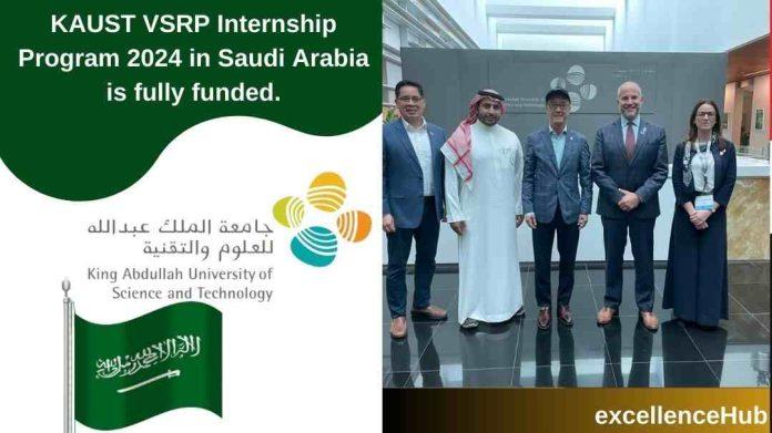 KAUST VSRP Internship Program 2024 in Saudi Arabia is fully funded.