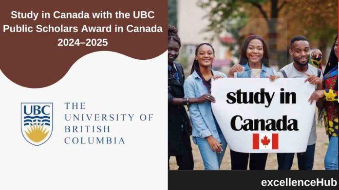 Study in Canada with the UBC Public Scholars Award in Canada 2024–2025