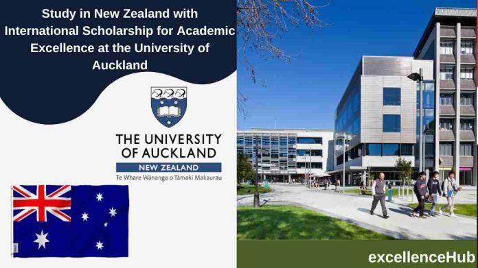Study in New Zealand with International Scholarship for Academic Excellence at the University of Auckland