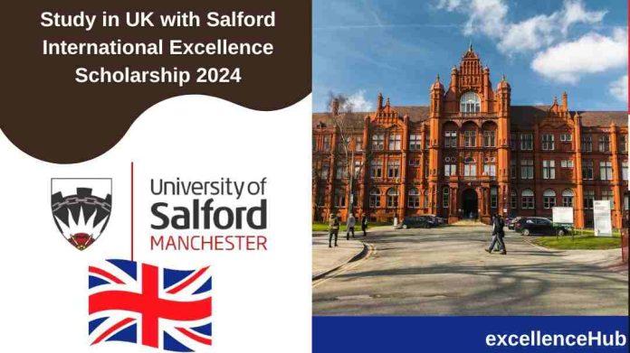 Study in UK with Salford International Excellence Scholarship 2024