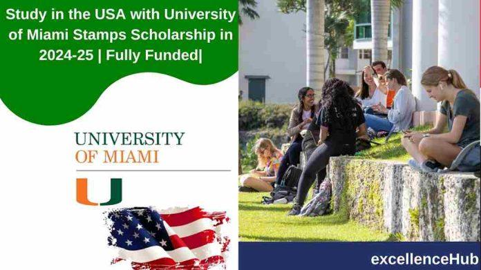 Study in the USA with University of Miami Stamps Scholarship in 2024-25 | Fully Funded|