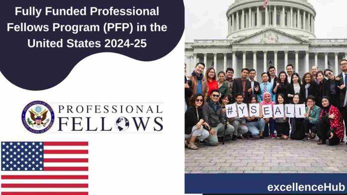 Fully Funded Professional Fellows Program (PFP) in the United States 2024-25