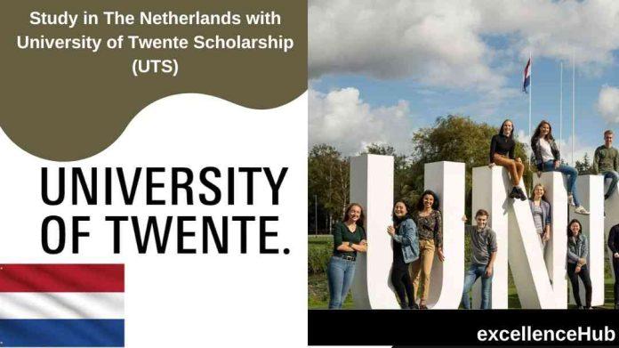Study in The Netherlands with University of Twente Scholarship (UTS)