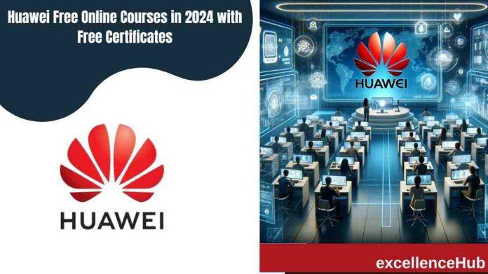 Huawei Free Online Courses in 2024 with Free Certificates