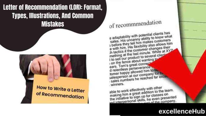 Letter of Recommendation (LOR): Format, Types, Illustrations, And Common Mistakes