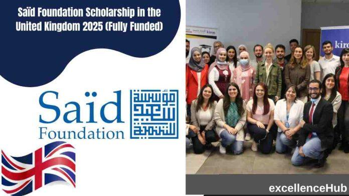 Saïd Foundation Scholarship in the United Kingdom 2025 (Fully Funded)