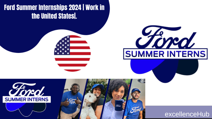 Ford Summer Internships 2024 | Work in the United States|.