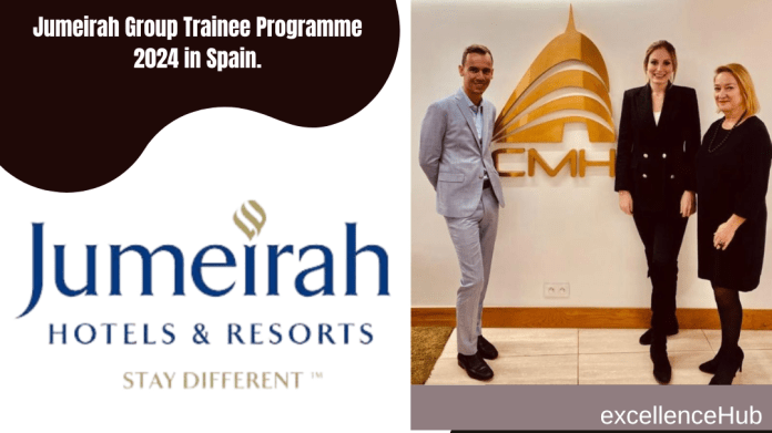 Jumeirah Group Trainee Programme 2024 in Spain.