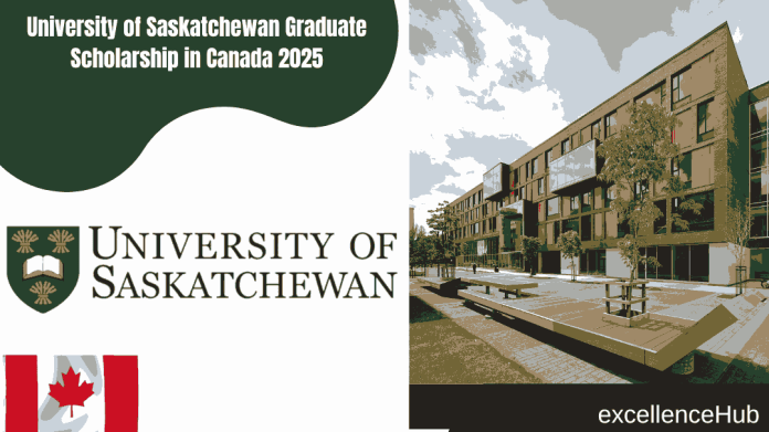 University of Saskatchewan Graduate Scholarship in Canada 2025