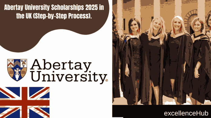 Abertay University Scholarships 2025 in the UK (Step-by-Step Process).