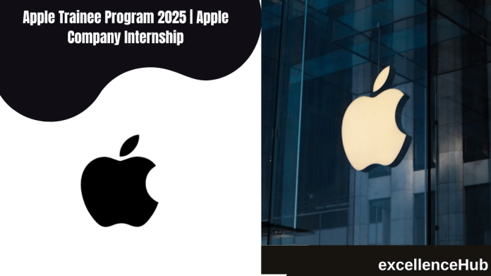 Apple Trainee Program 2025 | Apple Company Internship