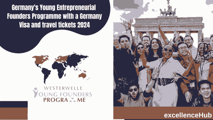 Germany's Young Entrepreneurial  Founders Programme with a Germany Visa and travel tickets 2024. Don’t Miss Out!