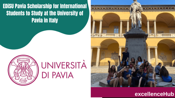 EDiSU Pavia Scholarship for International Students to Study at the University of Pavia in Italy