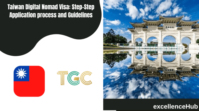 Taiwan Digital Nomad Visa: Step-Step Application process and Guidelines