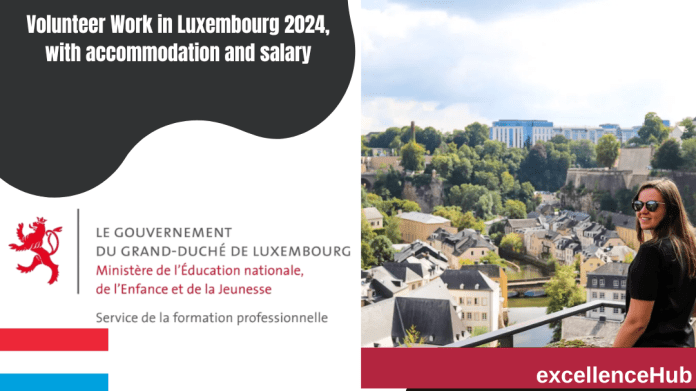 Volunteer Work in Luxembourg 2024, with accommodation and salary