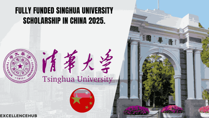 Fully funded Singhua University Scholarship in China 2025.