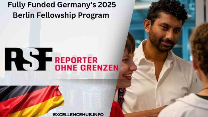 Fully Funded Germany's 2025 Berlin Fellowship Program