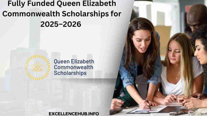 Fully Funded Queen Elizabeth Commonwealth Scholarships for 2025–2026