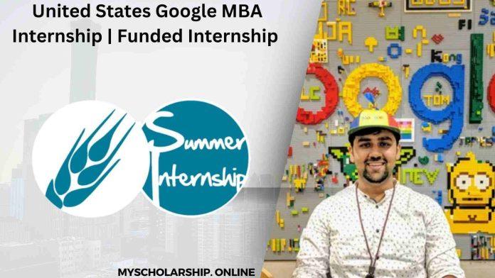 United States Google MBA Internship | Funded Internship