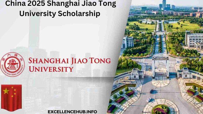 China 2025 Shanghai Jiao Tong University Scholarship