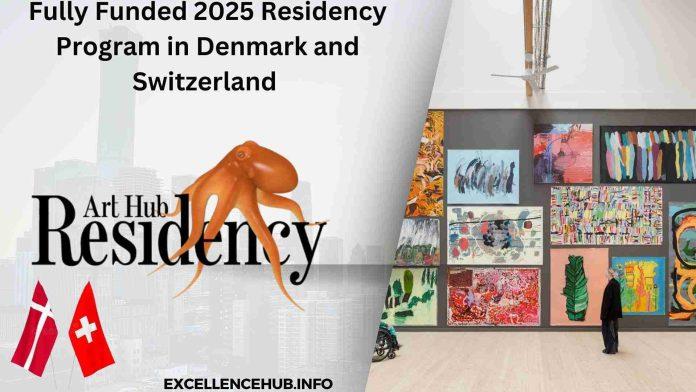 Fully Funded 2025 Residency Program in Denmark and Switzerland