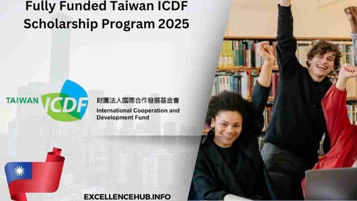 Fully Funded Taiwan ICDF Scholarship Program 2025