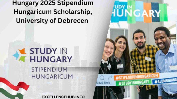 Hungary 2025 Stipendium Hungaricum Scholarship, University of Debrecen