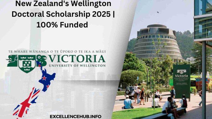 New Zealand's Wellington Doctoral Scholarship 2025 | 100% Funded