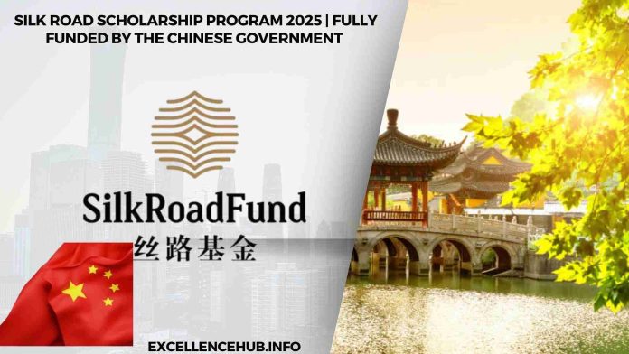 Silk Road Scholarship Program 2025 | Fully Funded by the Chinese Government