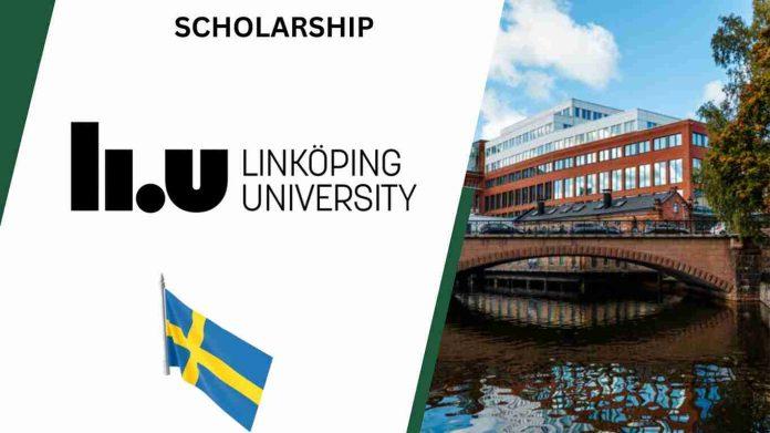 Linköping University (LiU) Scholarship for International Students 2025 In Sweden.